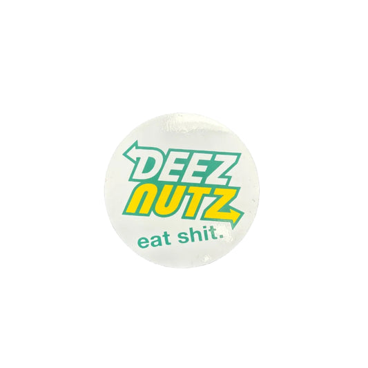Deez Nutz - Eat Shit