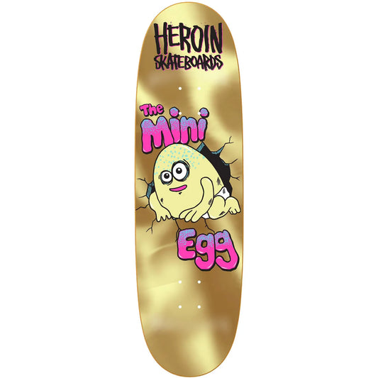 Heroin Mini Egg Deck Gold - 8.38"